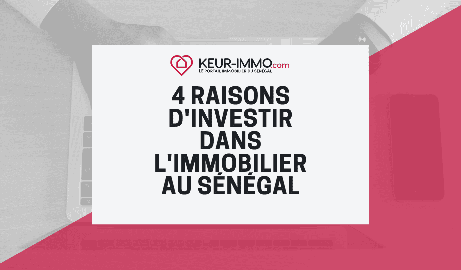 4 raisons d'investir dans l'immobilier au Sénégal