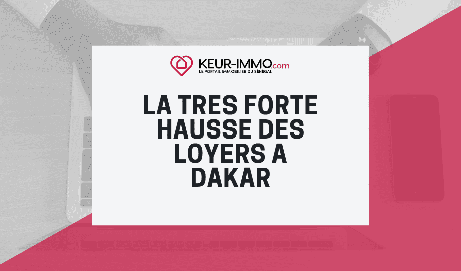 La très forte hausse des loyers à Dakar