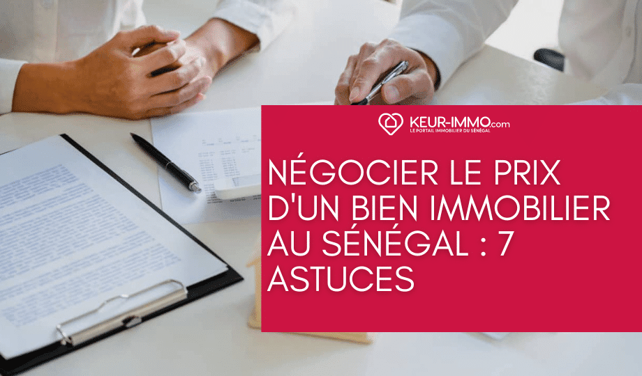 Négocier le prix d'un bien immobilier au Sénégal