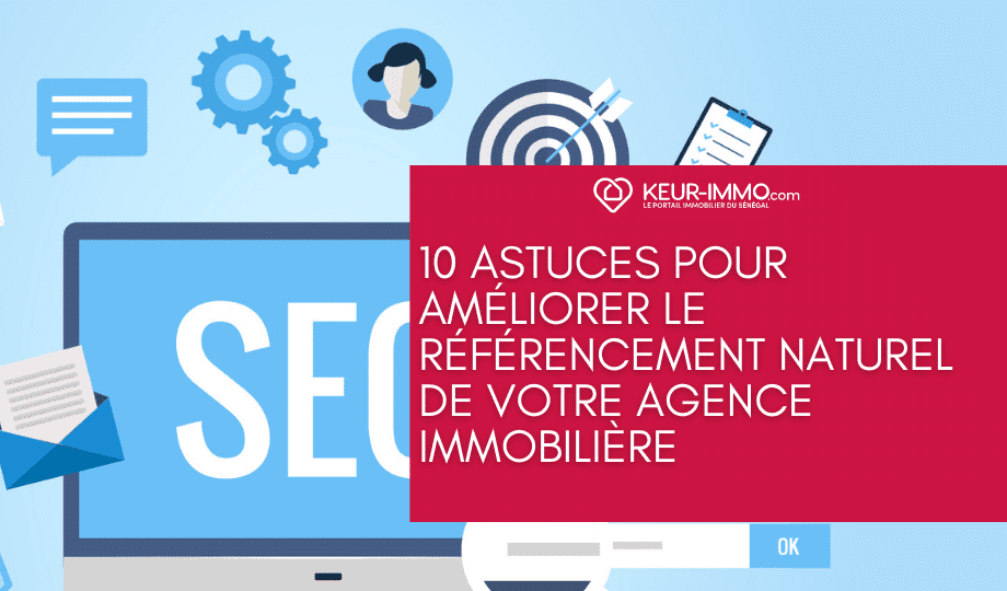 référencement naturel agence- immobilière, les 10 astuces
