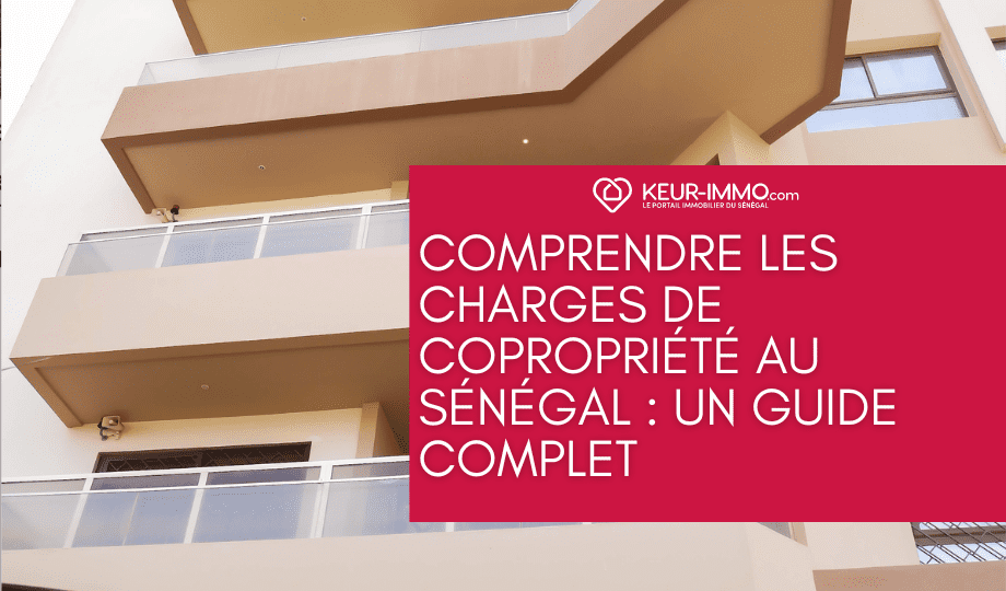 Tout savoir sur les charges de copropriété au Sénégal