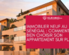 Immobilier neuf au Sénégal : Comment bien choisir son appartement sur plan ?