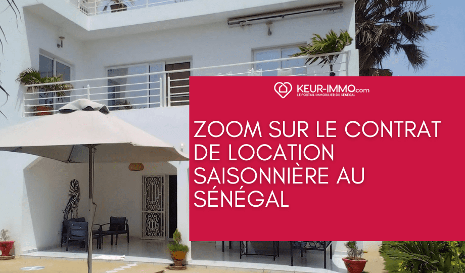 Zoom sur le contrat de location saisonnière au Sénégal